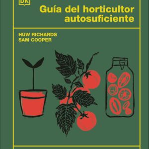 Guía del Horticultor autosuficiente